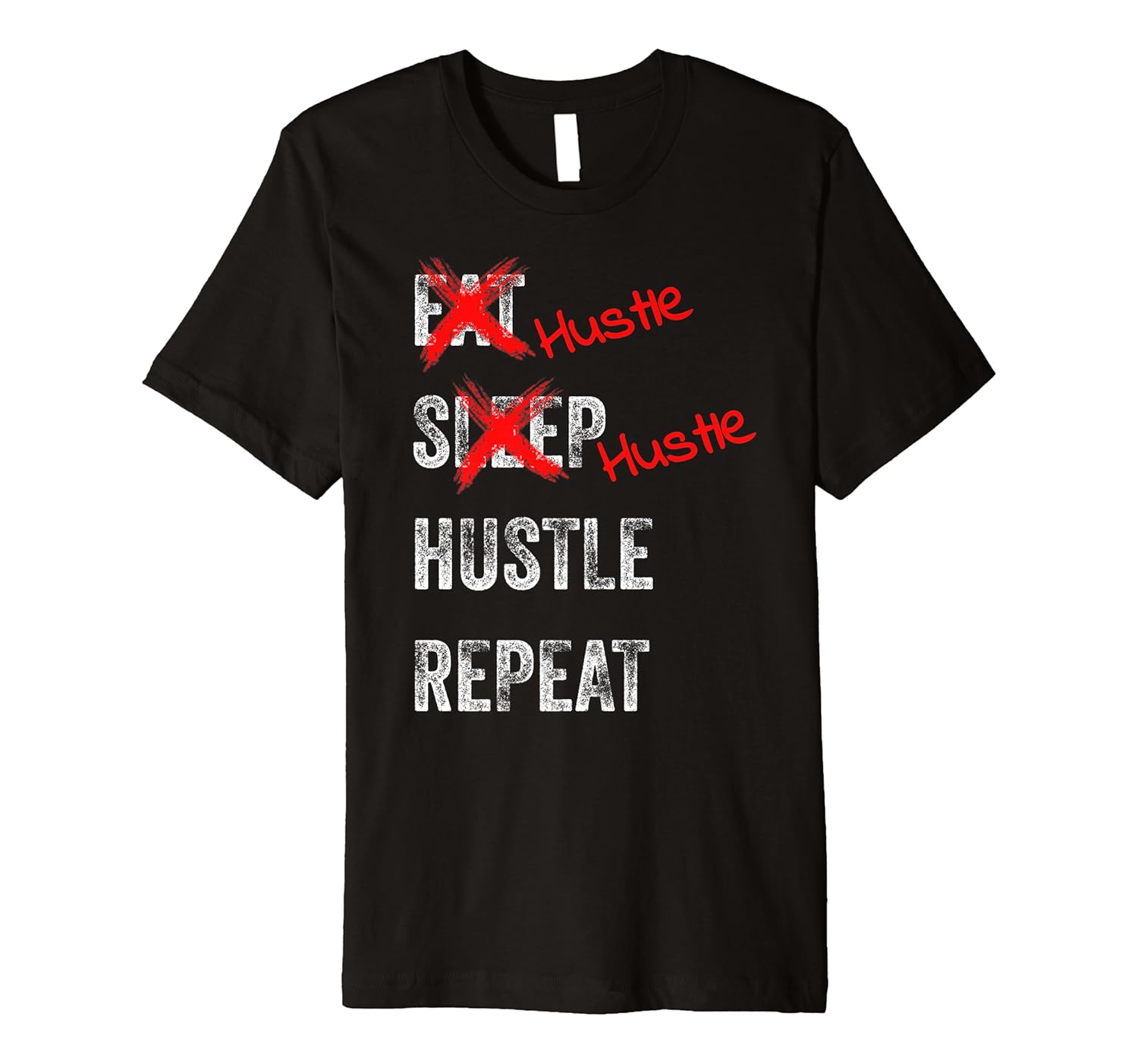 Hustle Hustle Hustle Repeat Motivational Hustling Gift Premium TShirt Clothing